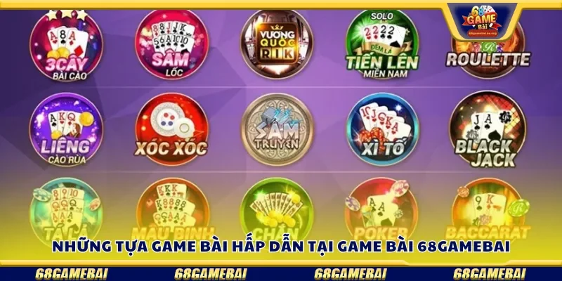 Một số trò chơi bài nổi bật tại 68 gamebai